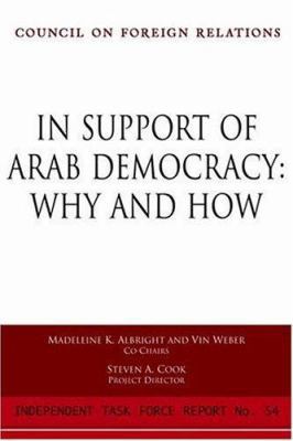 In Support of Arab Democracy: Why and How 0876093500 Book Cover