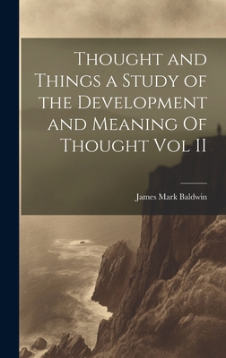 Thought and Things a Study of the Development a... 1019497858 Book Cover