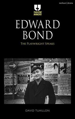 Edward Bond: The Playwright Speaks 1472570146 Book Cover