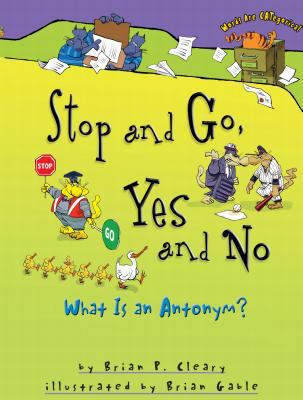 Stop and Go, Yes and No : What Is an Antonym? B007CYBMQ8 Book Cover