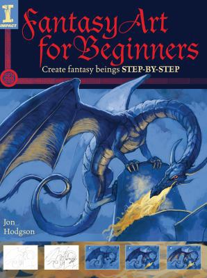 Fantasy Art for Beginners: Create Fantasy Being... 160061342X Book Cover