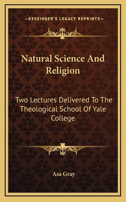 Natural Science and Religion: Two Lectures Deli... 1163455717 Book Cover
