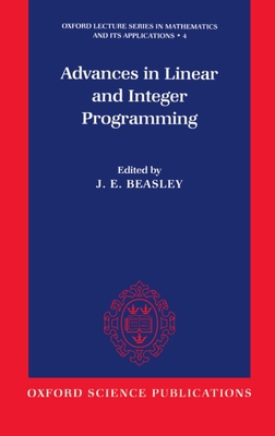 Advances in Linear and Integer Programming 0198538561 Book Cover