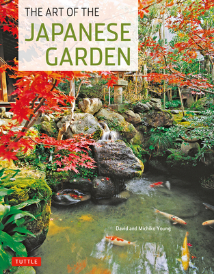 The Art of the Japanese Garden 4805311258 Book Cover