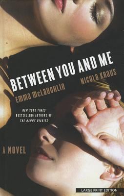 Between You and Me [Large Print] 1410448940 Book Cover