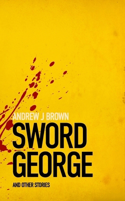 Sword George and other stories B0D6G248M6 Book Cover