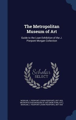 The Metropolitan Museum of Art: Guide to the Lo... 1340112914 Book Cover