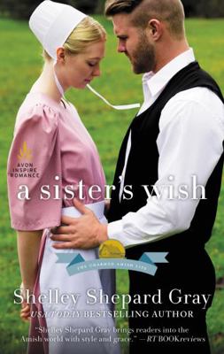 A Sister's Wish: The Charmed Amish Life, Book T... 0062743295 Book Cover