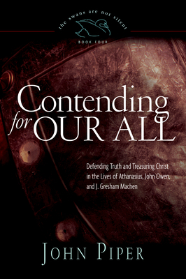 Contending for Our All: Defending Truth and Tre... 1433519283 Book Cover