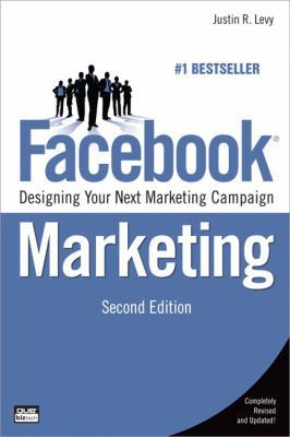 Facebook Marketing: Designing Your Next Marketi... 0789743213 Book Cover