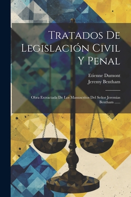Tratados De Legislación Civil Y Penal: Obra Ext... [Spanish] 1021365823 Book Cover