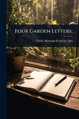 Four Garden Letters; 1024019748 Book Cover