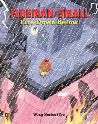 fireman-small-fire-down-below B007CK61ZY Book Cover