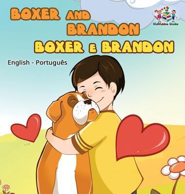 Boxer and Brandon (English Portuguese Bilingual... [Portuguese] 1525905929 Book Cover