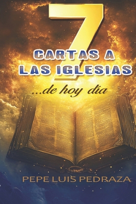 7 Cartas a las Iglesias ...de hoy día [Spanish] B0GQ4VTL8K Book Cover