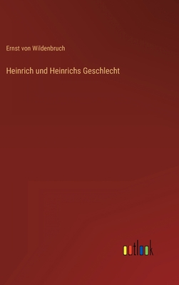 Heinrich und Heinrichs Geschlecht [German] 3368621270 Book Cover