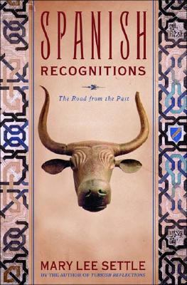 Spanish Recognitions: The Road from the Past 0393020274 Book Cover