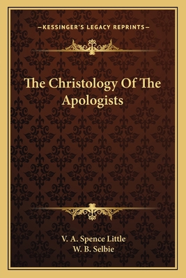 The Christology Of The Apologists 1163146242 Book Cover