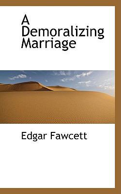 A Demoralizing Marriage 1103141600 Book Cover