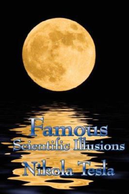 Famous Scientific Illusions 1934451991 Book Cover