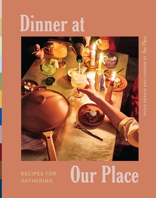 Dinner at Our Place: Recipes for Gathering 0063330156 Book Cover