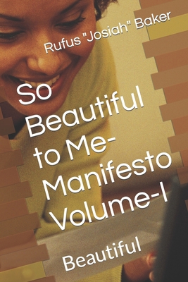 So Beautiful to Me-Manifesto Volume-I: Beautiful B09RTTT4VZ Book Cover