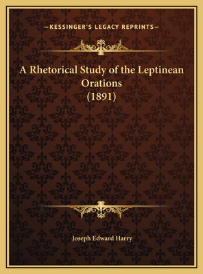 A Rhetorical Study of the Leptinean Orations (1... 116966086X Book Cover