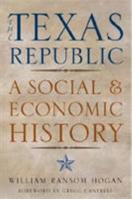 The Texas Republic: A Social and Economic History 0876112203 Book Cover