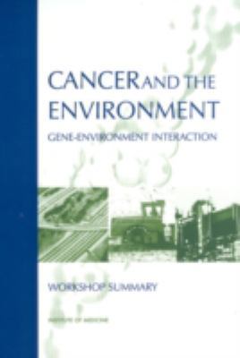 Cancer and the Environment: Gene-Environment In... 030908475X Book Cover