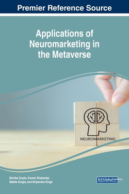 Applications of Neuromarketing in the Metaverse 1668481502 Book Cover