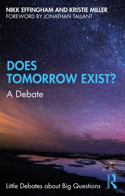 Does Tomorrow Exist?: A Debate 0367615967 Book Cover