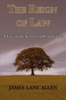 The Reign of Law (a Tale of the Kentucky Hemp F... 1604503475 Book Cover