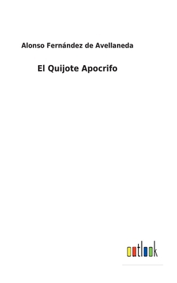 El Quijote Apocrifo [Spanish] 3752496878 Book Cover