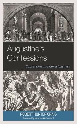 Augustine's Confessions: Conversion and Conscio... 1793631352 Book Cover
