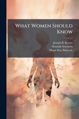 What Women Should Know 1024115917 Book Cover