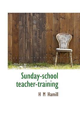 Sunday-School Teacher-Training 1115128353 Book Cover