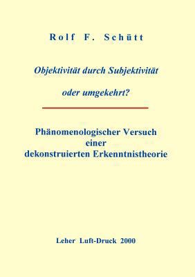 Objektivität durch Subjektivität oder umgekehrt... [German] 3898111571 Book Cover