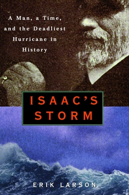 Isaac's Storm: A Man, a Time, and the Deadliest... 0609602330 Book Cover