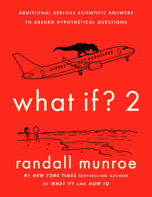 What If? 2: Additional Serious Scientific Answe... 0525537112 Book Cover