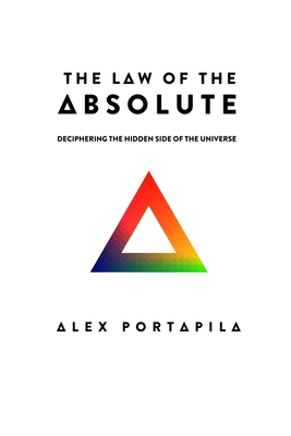 The Law of the Absolute: Deciphering the hidden... B09DMTQXVM Book Cover