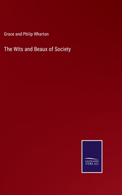 The Wits and Beaux of Society 337505579X Book Cover