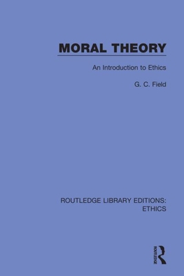 Moral Theory: An Introduction to Ethics 0367468506 Book Cover