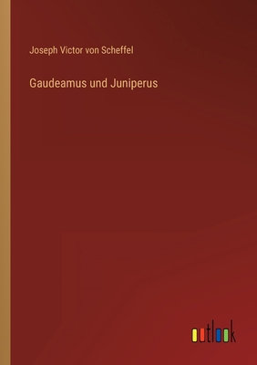 Gaudeamus und Juniperus [German] 3368605526 Book Cover