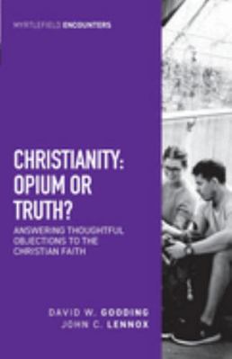 Christianity: Opium or Truth? 1874584532 Book Cover