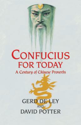 Confucius for Today: A Century of Chinese Proverbs 0709085508 Book Cover