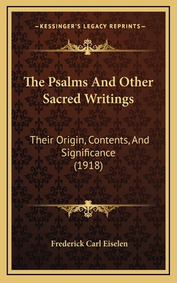 The Psalms And Other Sacred Writings: Their Ori... 1165634317 Book Cover