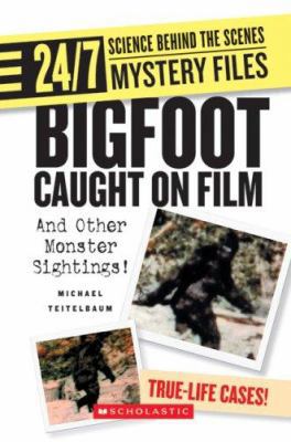 Bigfoot Caught on Film: And Other Monster Sight... 0531120783 Book Cover