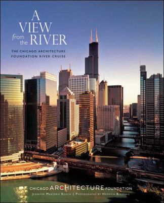 A View from the River: The Chicago Architecture... 0764945327 Book Cover