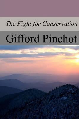 The Fight for Conservation 1974468399 Book Cover