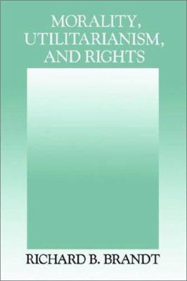Morality, Utilitarianism, and Rights B08DVH2WG1 Book Cover